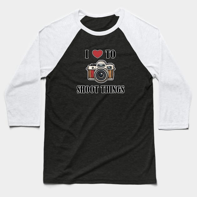 I love to shoot things Baseball T-Shirt by Colleen Regin